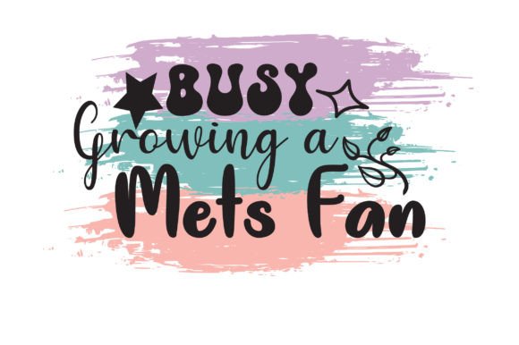 Busy Growing a Mets Fan