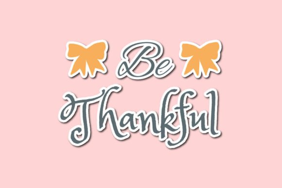 Christmas Sublimation Be Thankful Graphics and Crafts
