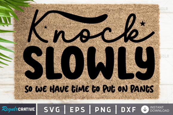 FREE Knock Slowly so We Have Time to Graphics