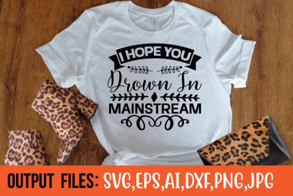 I HOPE YOU DROWN in MAINSTREAM Graphics & Crafts
