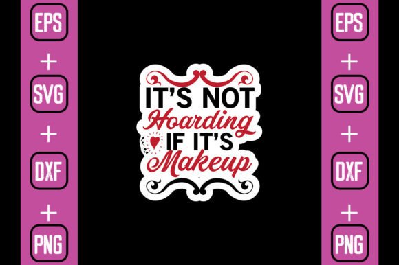 It's Not Hoarding if It's Makeup Graphics