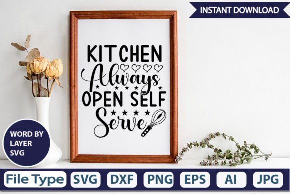 Kitchen Always Open SVG Design for Crafts and Graphics