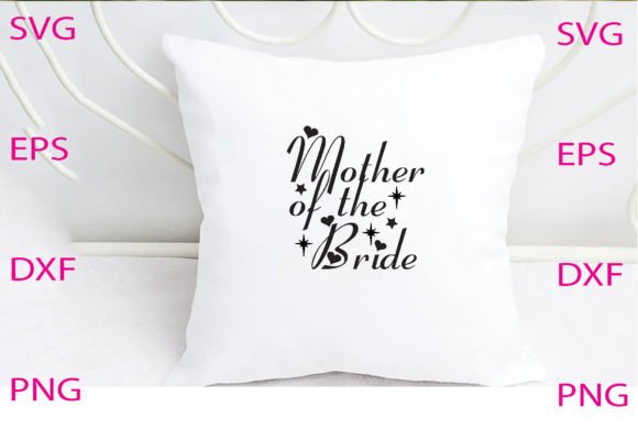 Mother of the Bride SVG Design for Crafts and Graphics