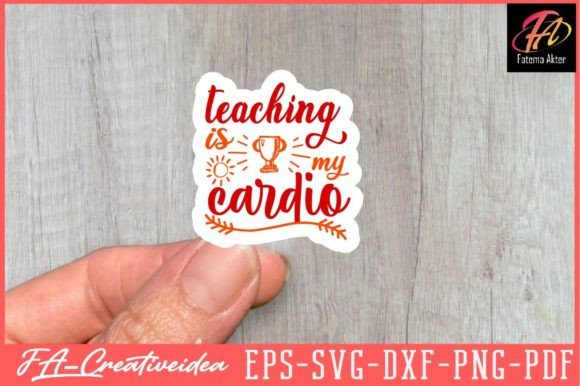 Teaching is My Cardio Svg Sticker Design